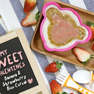 My Sweet Valentine (Banana and Strawberry Rice Cereal) 
